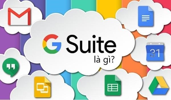 G Suite là một bộ ứng dụng được phát triển trên nền tảng đám mây của Google.